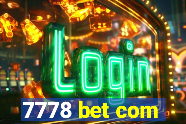 7778 bet com