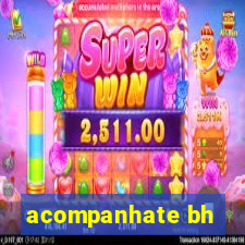 acompanhate bh