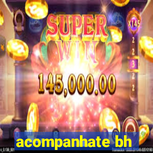 acompanhate bh