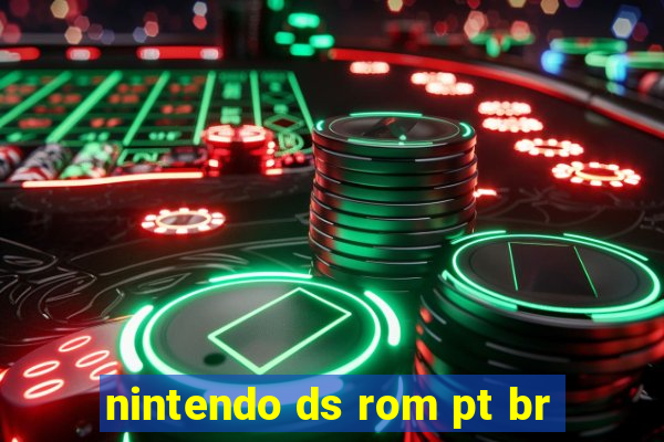 nintendo ds rom pt br