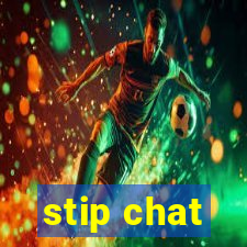 stip chat