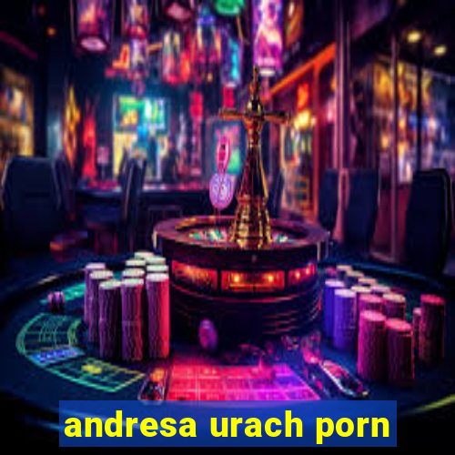 andresa urach porn