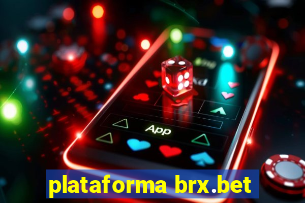 plataforma brx.bet