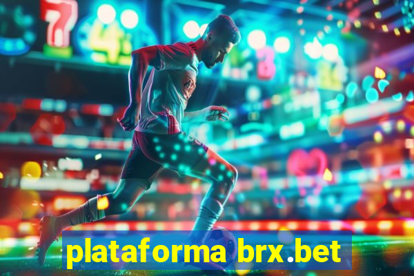 plataforma brx.bet