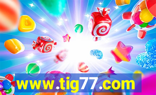 www.tig77.com