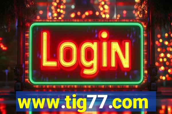 www.tig77.com