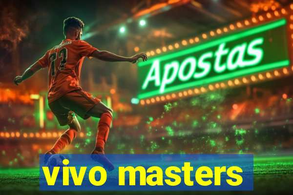 vivo masters