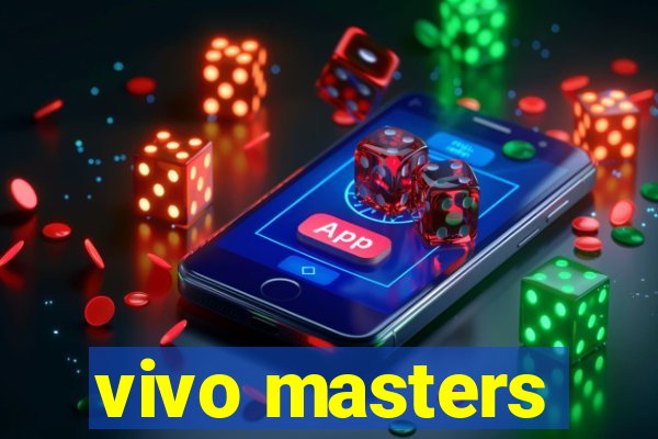 vivo masters