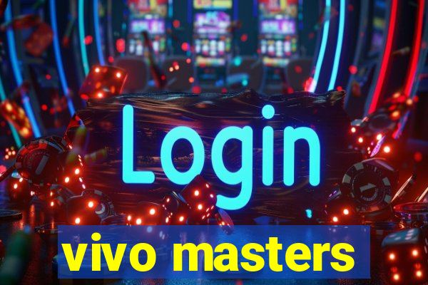 vivo masters