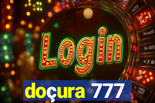 doçura 777