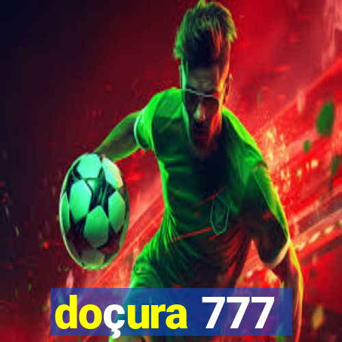 doçura 777