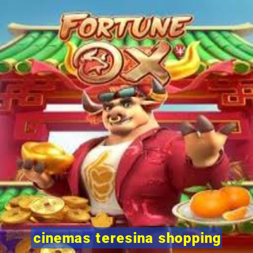 cinemas teresina shopping