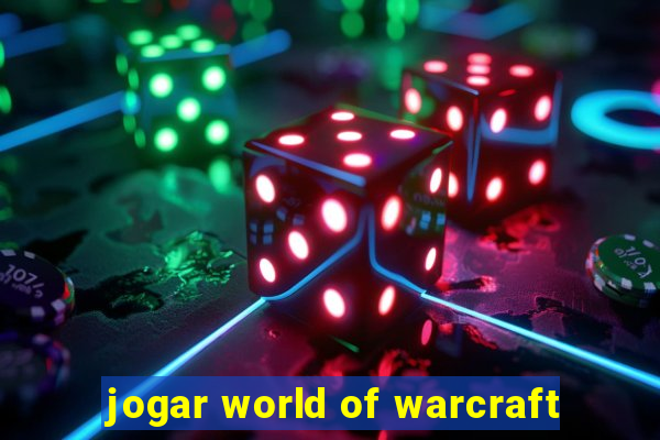 jogar world of warcraft