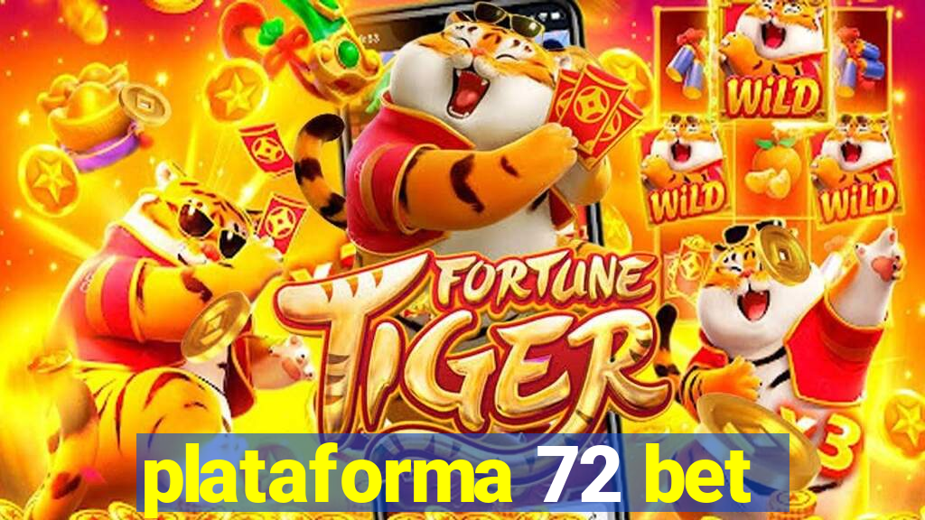 plataforma 72 bet