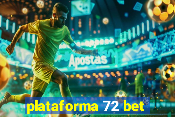 plataforma 72 bet