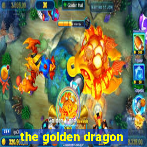 the golden dragon