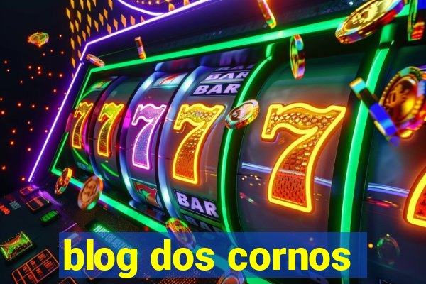 blog dos cornos