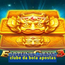 clube da bola apostas