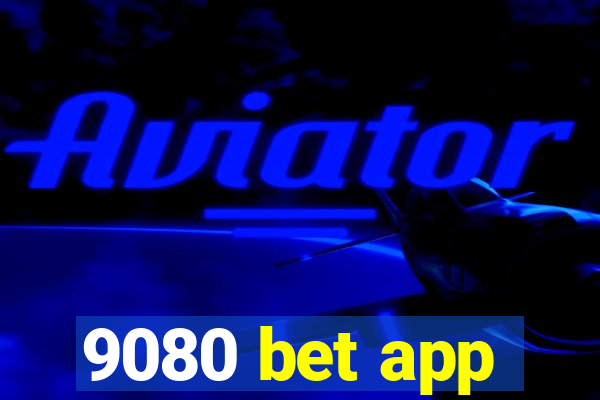 9080 bet app