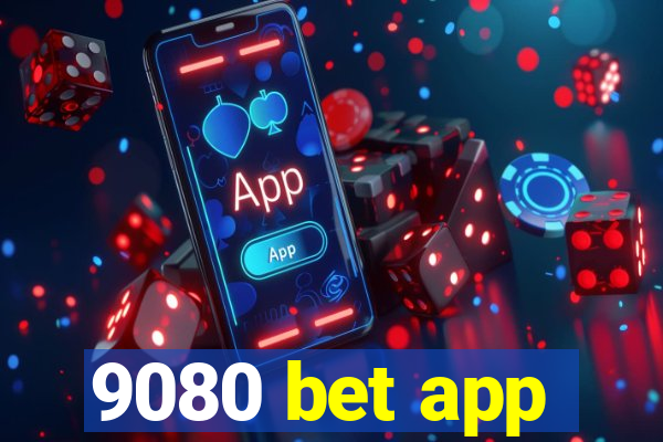 9080 bet app