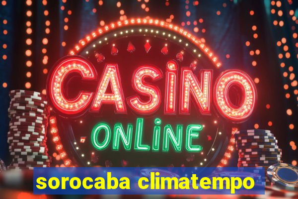 sorocaba climatempo