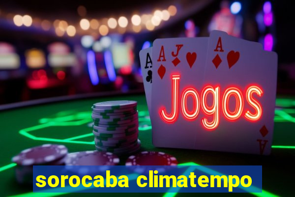 sorocaba climatempo