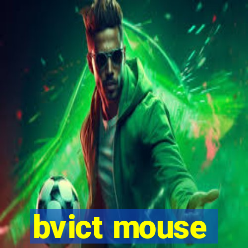 bvict mouse