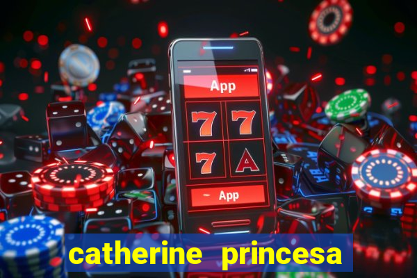 catherine princesa de gales