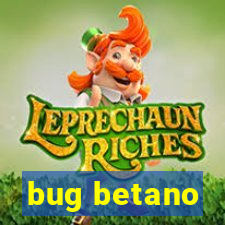 bug betano