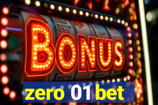 zero 01 bet