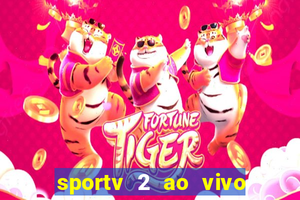 sportv 2 ao vivo mega canais