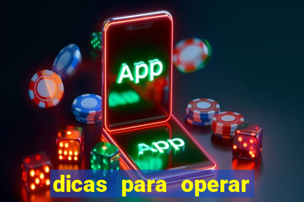 dicas para operar na iq option