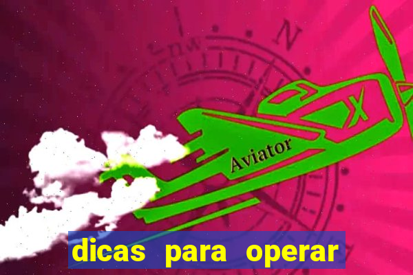 dicas para operar na iq option