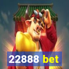 22888 bet