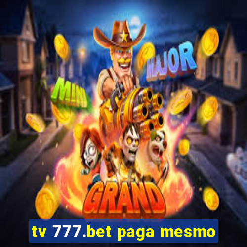 tv 777.bet paga mesmo