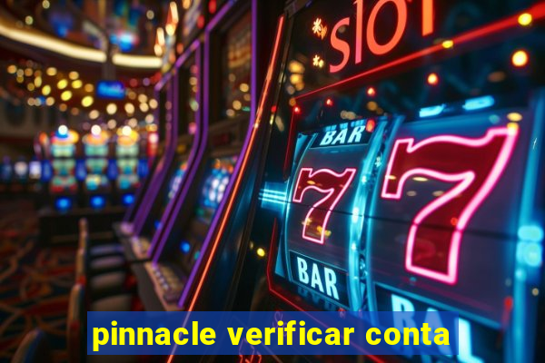 pinnacle verificar conta