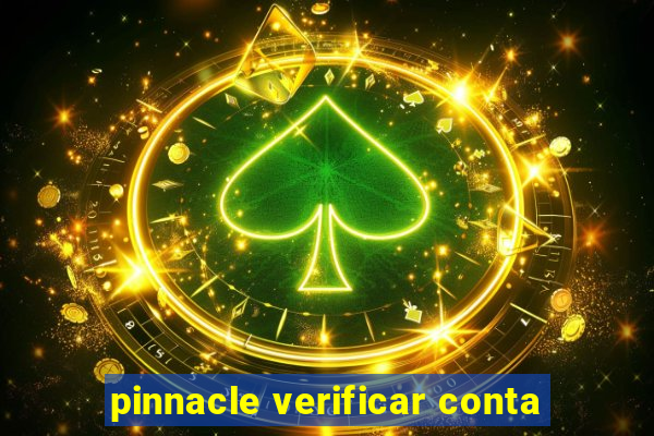 pinnacle verificar conta