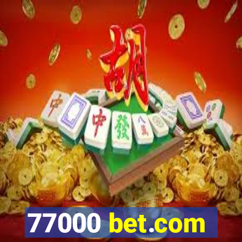 77000 bet.com