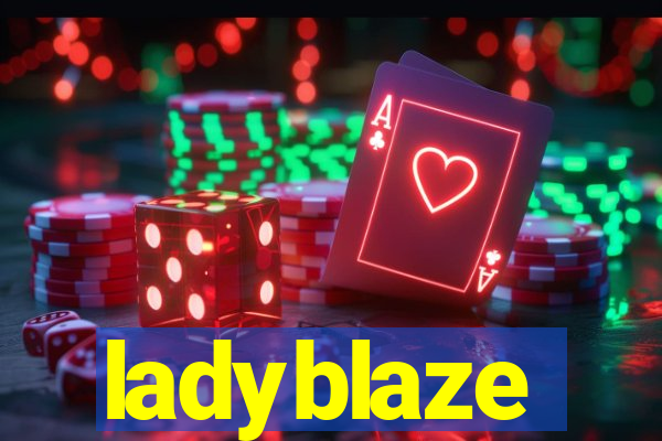 ladyblaze