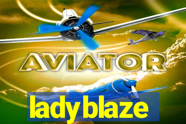 ladyblaze