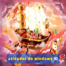 ativador do windows 10