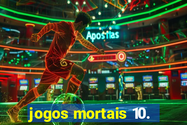 jogos mortais 10.