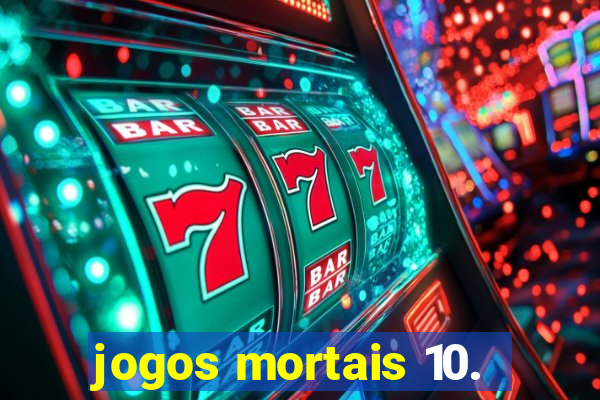 jogos mortais 10.