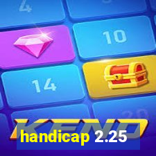 handicap 2.25