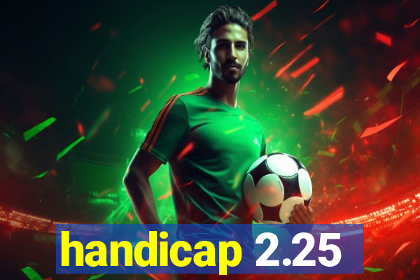 handicap 2.25