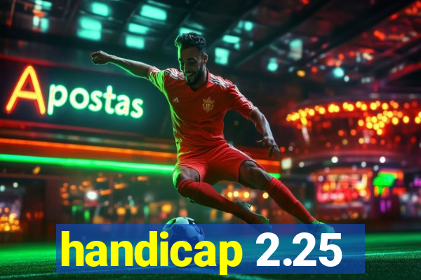 handicap 2.25