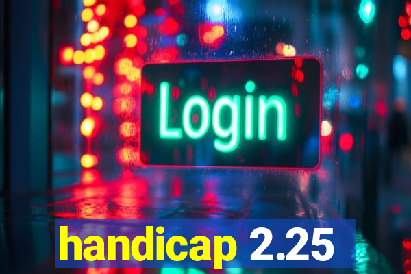 handicap 2.25