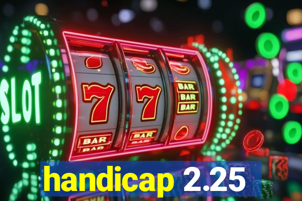 handicap 2.25