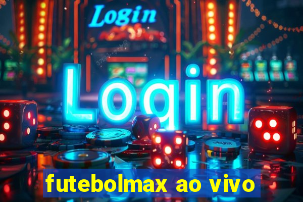 futebolmax ao vivo