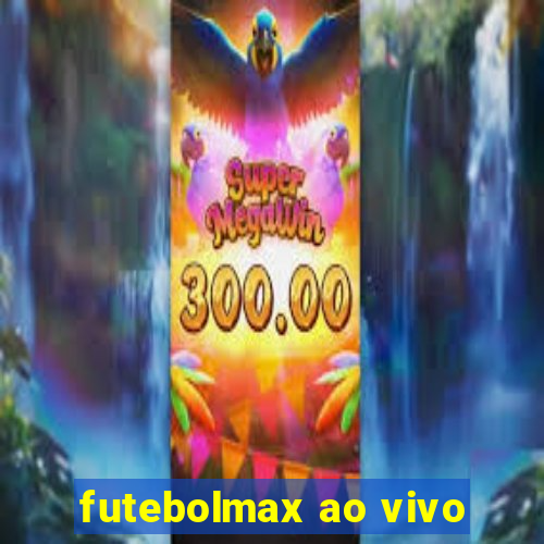 futebolmax ao vivo